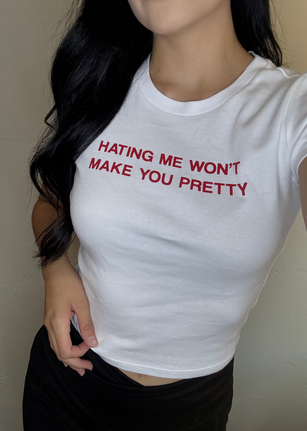 “Hating Me Won’t Make You Pretty” Graphic Tee